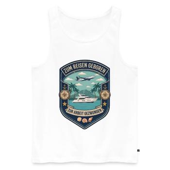 Zum Reisen geboren zur Arbeit gezwungen Travel - Männer Premium Bio Tank Top - Weiß - Vorne - Michal (187cm)