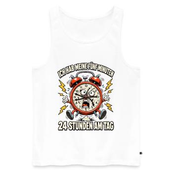 Ich hab meine fünf Minuten – rund um die Uhr - Männer Premium Bio Tank Top - Weiß - Vorne - Michal (187cm)