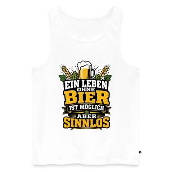 Ein Leben ohne Bier ist möglich sinnlos - Männer Premium Bio Tank Top - Weiß - Vorne - Michal (187cm)