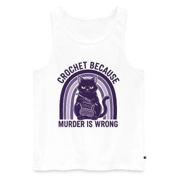Crochet Because Murder Is Wrong Crochet Lover Cat - Men's Premium Organic Tank Top - white - Front - Michal (187cm)