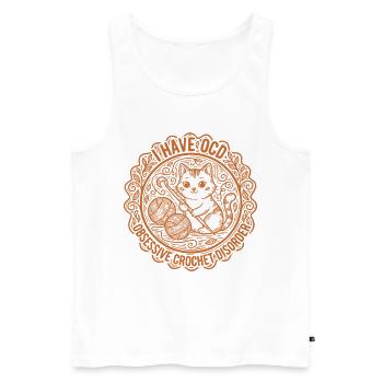 I Have OCD Obsessive Crochet crochet lover, - Men's Premium Organic Tank Top - white - Front - Michal (187cm)