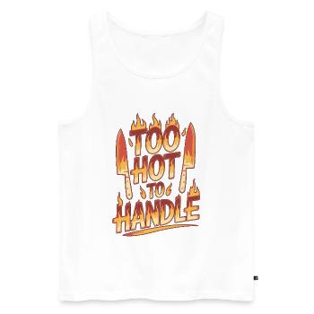 Restaurant Chef Too Hot to Handle Kitchen Chef - Men's Premium Organic Tank Top - white - Front - Michal (187cm)