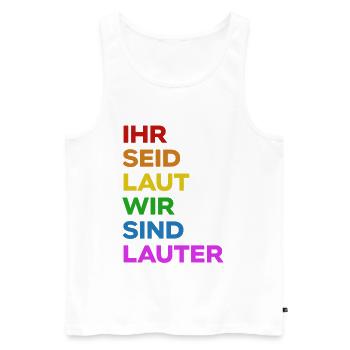 Ihr Seid Laut Wir Sind LAUTER | Pride | Regenbogen - Männer Premium Bio Tank Top - Weiß - Vorne - Michal (187cm)