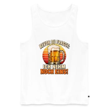 Bevor Du Fragst Ich Nehm Noch Eins - Männer Premium Bio Tank Top - Weiß - Vorne - Michal (187cm)