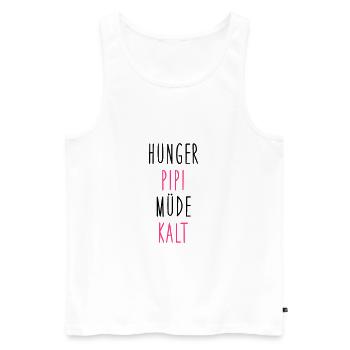 Hunger, Pipi, Müde, Kalt - Männer Premium Bio Tank Top - Weiß - Vorne - Michal (187cm)