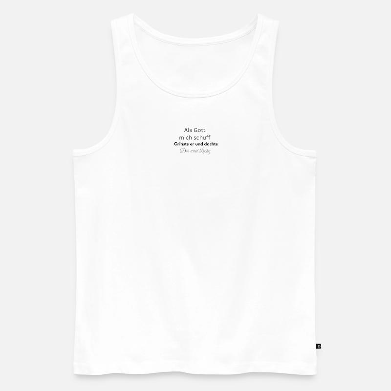 Als Gott mich schuff Spruch - Männer Premium Bio Tank Top - Weiß