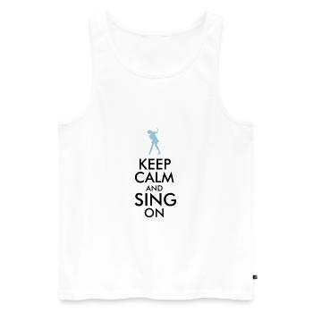 Keep Calm And Sing On - Men's Premium Organic Tank Top - white - Front - AI Model Male 178 light (178cm)