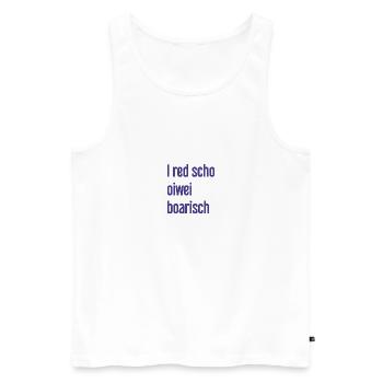 I red scho oiwei boarisch - Men's Premium Organic Tank Top - white - Front - Michal (187cm)