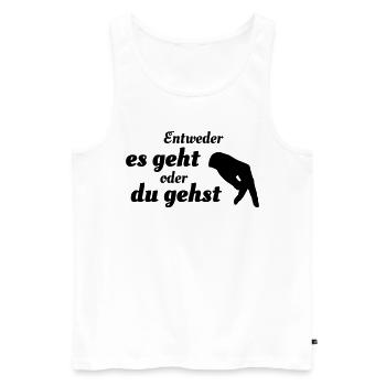 Entweder es geht oder du gehst - Männer Premium Bio Tank Top - Weiß - Vorne - AI Model Male 178 light (178cm)