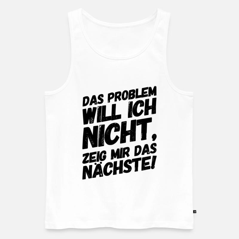 Lustige Sprüche Bürohumor Problem - Männer Premium Bio Tank Top - Weiß