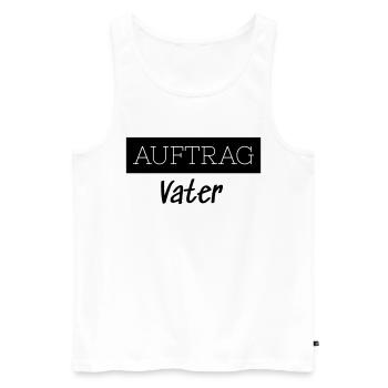 Order Father Family Funny Gift - Men's Premium Organic Tank Top - white - Front - Michal (187cm)