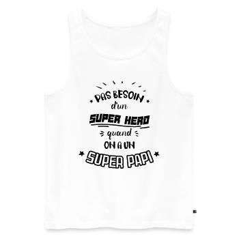 "Un Papi Super" Idée De Cadeau Pour Grand-Père - Débardeur bio Premium Homme - blanc - Devant - Michal (187cm)