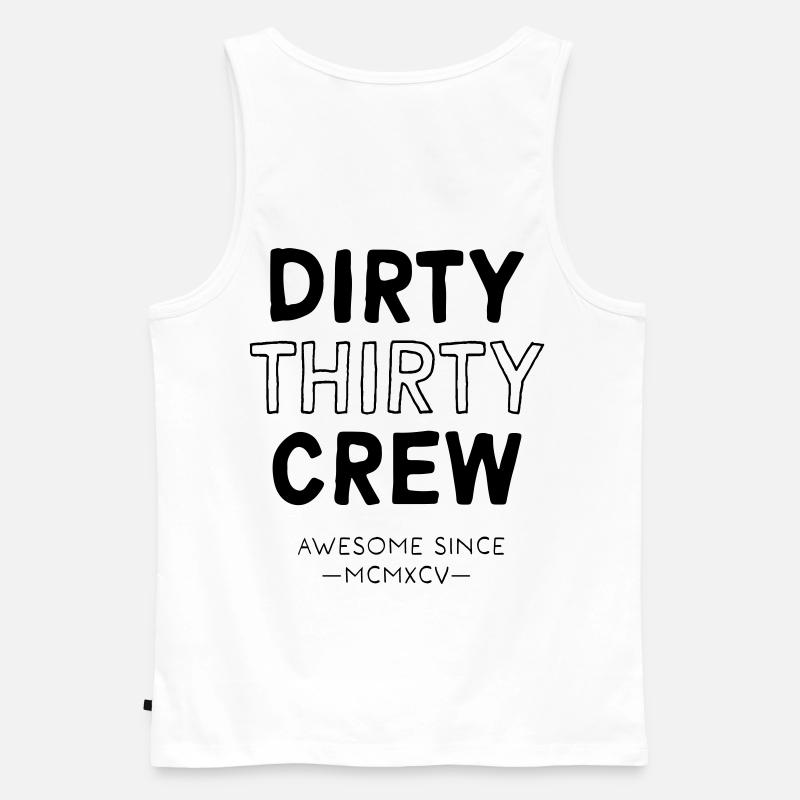 Dirty Thirty - Männer Premium Bio Tank Top - Weiß