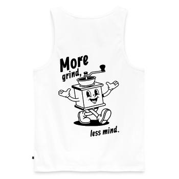 More grind, less mind! - Men's Premium Organic Tank Top - white - Back - AI Model Male 178 light (178cm)