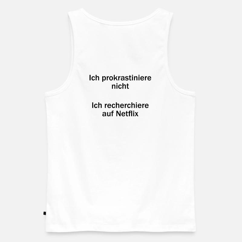 Unispruch "Ich prokrastiniere nicht" Studenten - Männer Premium Bio Tank Top - Weiß
