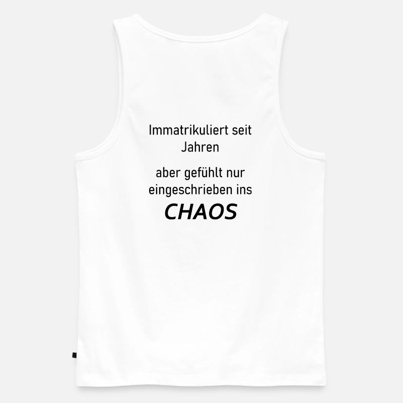 Unispruch "Immatrikuliert ins Chaos" Studenten - Männer Premium Bio Tank Top - Weiß