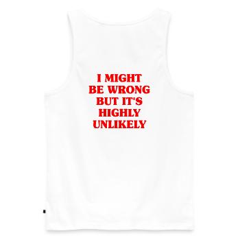 Might Be Wrong But Highly Unlikely Besserwisser - Männer Premium Bio Tank Top - Weiß - Hinten - AI Model Male 178 light (178cm)