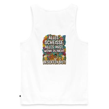 Alles Scheisse alles Mist, wenn du nicht besoffen - Männer Premium Bio Tank Top - Weiß - Hinten - AI Model Male 178 light (178cm)