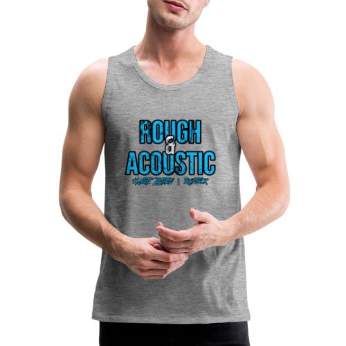 Rough & Acoustic Logo - Männer Premium Tank Top