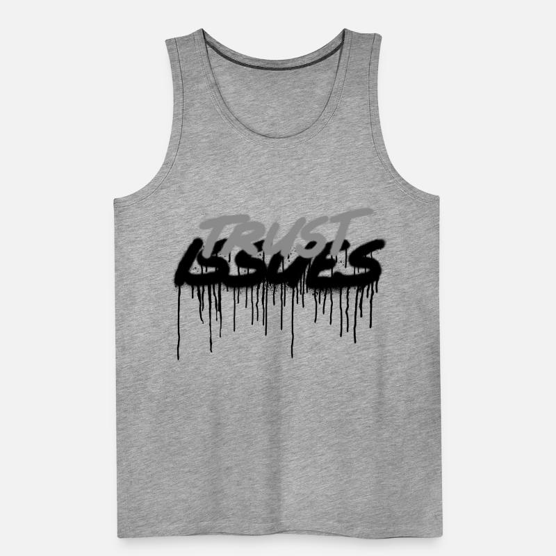 Vertrauen Trust issues Problem Spray sprühen Issue Men's Premium Organic Tank Top