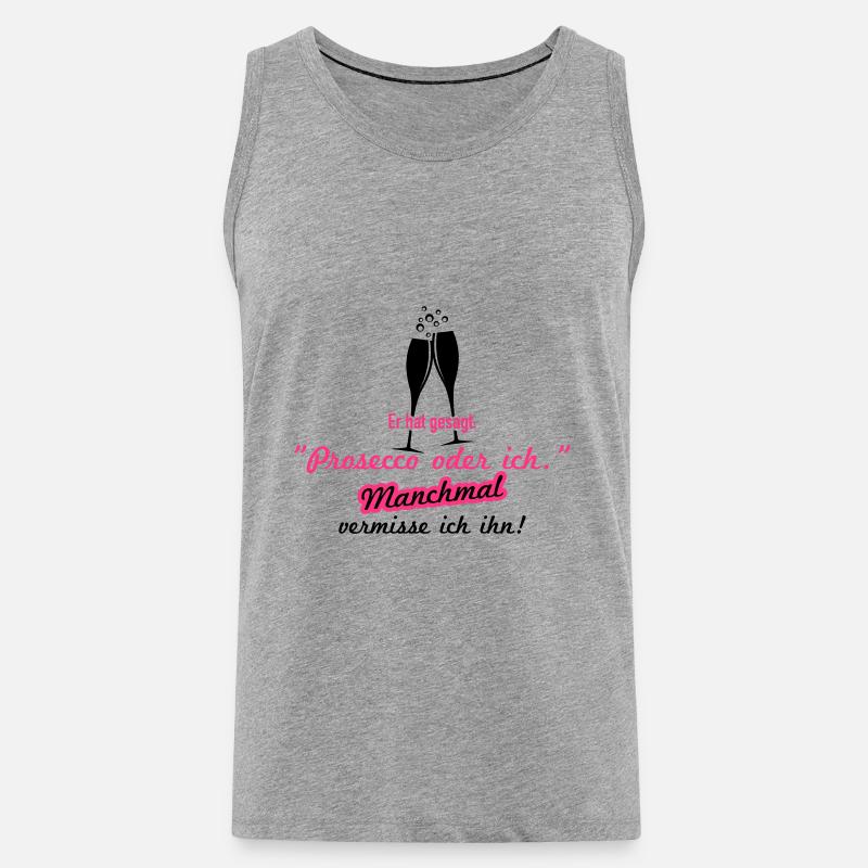 Prosecco oder ich - Männer Premium Bio Tank Top - Grau meliert