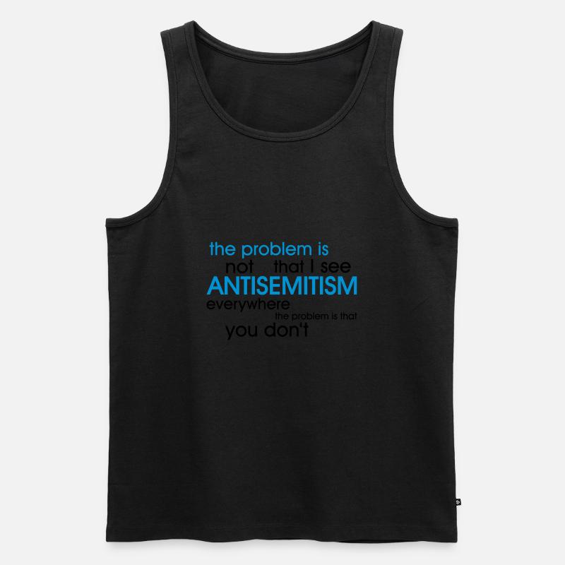 problem: ANTISEMITISM - Männer Premium Bio Tank Top - undefined
