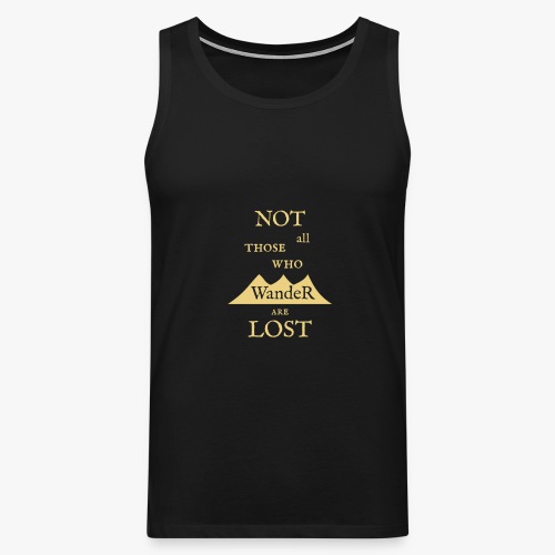 NOT all those who wander are LOST - Herre Premium tanktop