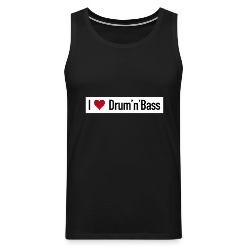 I love Drum'n'Bass Original T-Shirt - Männer Premium Tank Top