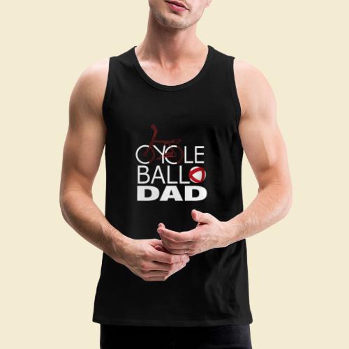Radball | Cycle Ball Dad - Männer Premium Tank Top
