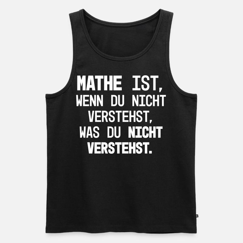 Mathe Verständnis Hä - Männer Premium Bio Tank Top - Schwarz