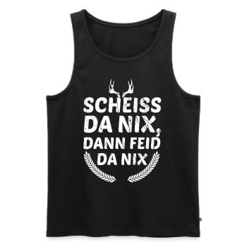 Scheiss Da Nix Dann Feid Da Nix Bayrischer Spruch - Männer Premium Bio Tank Top - Schwarz - Vorne - Michal (187cm)