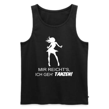 Mir reicht's, ich geh' tanzen! - Männer Premium Bio Tank Top - Schwarz - Vorne - Michal (187cm)