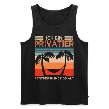Privatier lustiger Spruch Ruhestand Rentner Rente - Männer Premium Bio Tank Top - Schwarz - Vorne - Michal (187cm)