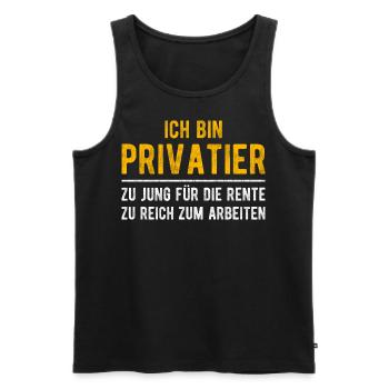 Privatier lustiger Spruch Ruhestand Rentner Rente - Männer Premium Bio Tank Top - Schwarz - Vorne - Michal (187cm)