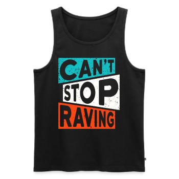 RAVE RAVER CANT STOP RAVING TECHNO SPRUCH - Männer Premium Bio Tank Top - Schwarz - Vorne - AI Model Male 178 light (178cm)