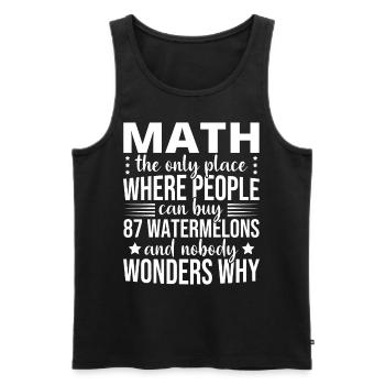 Mathematics Mathematician Math Saying funny - Men's Premium Organic Tank Top - black - Front - Michal (187cm)