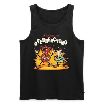 Je pense que vous réagissez de manière excessive à Funny Nerd Chemistry - Débardeur bio Premium Homme - noir - Devant - AI Model Male 178 light (178cm)