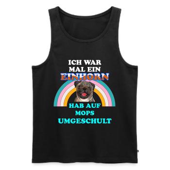 Mops Hund war mal Einhorn Hundespruch für Möpse - Männer Premium Bio Tank Top - Schwarz - Vorne - Michal (187cm)