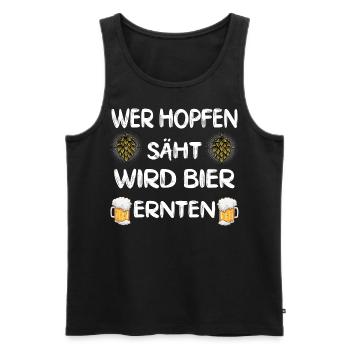 Wer Hopfen säht wird Bier ernten Bierfan Motiv - Männer Premium Bio Tank Top - Schwarz - Vorne - Michal (187cm)