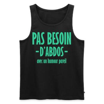Pas Besoin d'Abdos avec un Humour Pareil - Débardeur bio Premium Homme - noir - Devant - Michal (187cm)