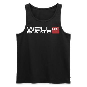 We will bang, ok? We'll bang, ok? - Männer Premium Bio Tank Top - Schwarz - Vorne - AI Model Male 178 light (178cm)