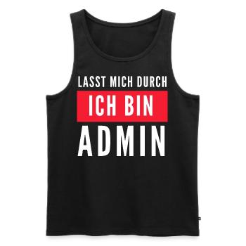 Lasst mich durch ich bin Admin Informatik Spruch - Männer Premium Bio Tank Top - Schwarz - Vorne - Michal (187cm)