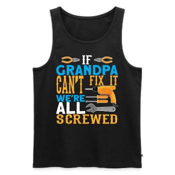 Wenn Opa es nicht reparieren kann I Opa Tshirt - Männer Premium Bio Tank Top - Schwarz - Vorne - Michal (187cm)