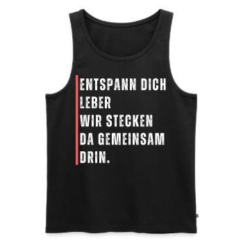 Entspann dich Leber, wir stecken da gemeinsam drin - Männer Premium Bio Tank Top - Schwarz - Vorne - Michal (187cm)