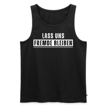 Lass uns Fremde bleiben. Lustiger Spruch. Nerd - Männer Premium Bio Tank Top - Schwarz - Vorne - Michal (187cm)