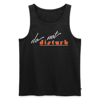 "do not disturb" Nicht stören Design - Männer Premium Bio Tank Top - Schwarz - Vorne - Michal (187cm)