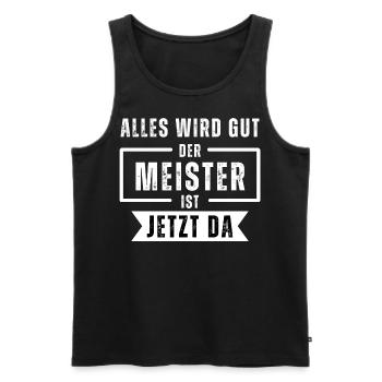 Alles wird gut der Meister ist jetzt da. Spruch - Männer Premium Bio Tank Top - Schwarz - Vorne - Michal (187cm)