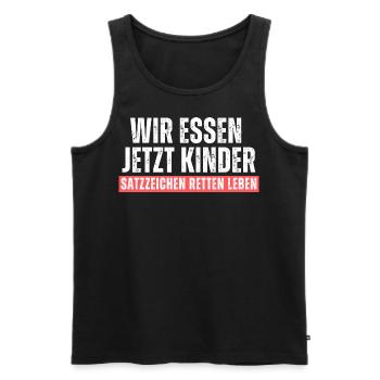 Wir essen Kinder. Satzzeichen retten leben! Spruch - Männer Premium Bio Tank Top - Schwarz - Vorne - Michal (187cm)