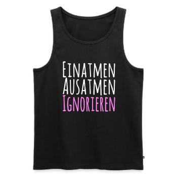 Einatmen Ausatmen Ignorieren - Männer Premium Bio Tank Top - Schwarz - Vorne - AI Model Male 178 light (178cm)
