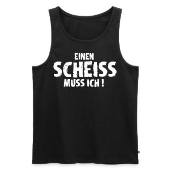 Einen Scheiss muss ich! - Männer Premium Bio Tank Top - Schwarz - Vorne - Michal (187cm)